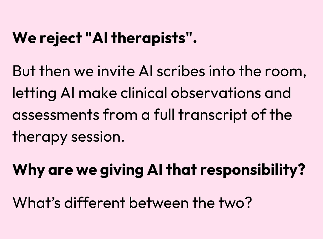 There's a contradiction in how we talk about AI therapists vs. AI scribes.