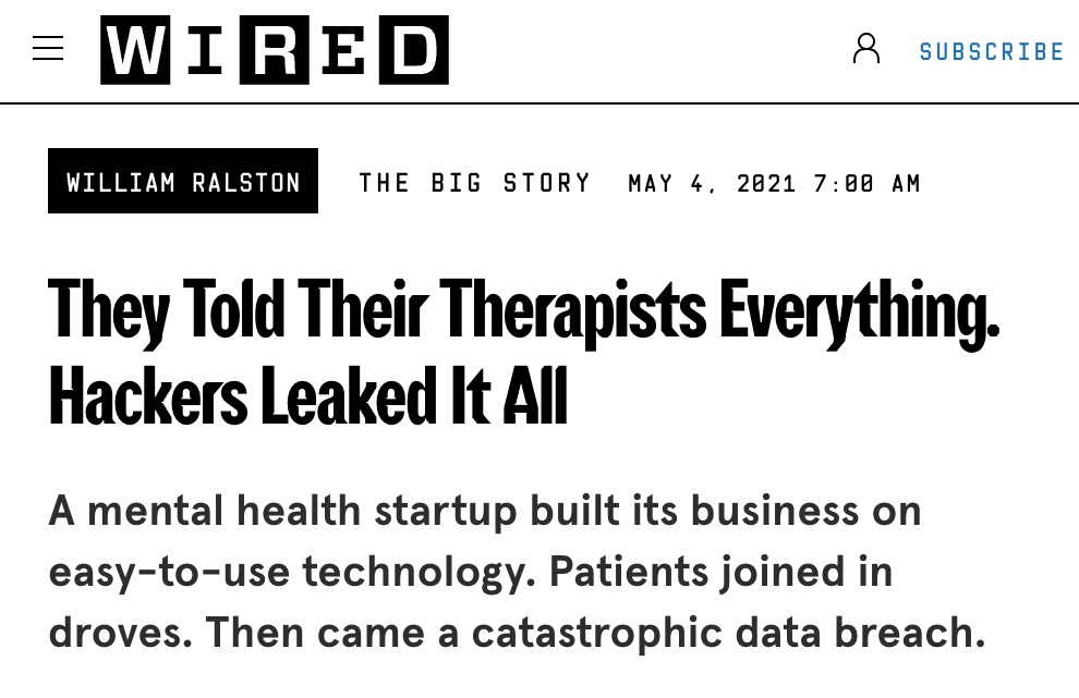 Wired wrote an article about a data breach that has already happened in the mental health space.