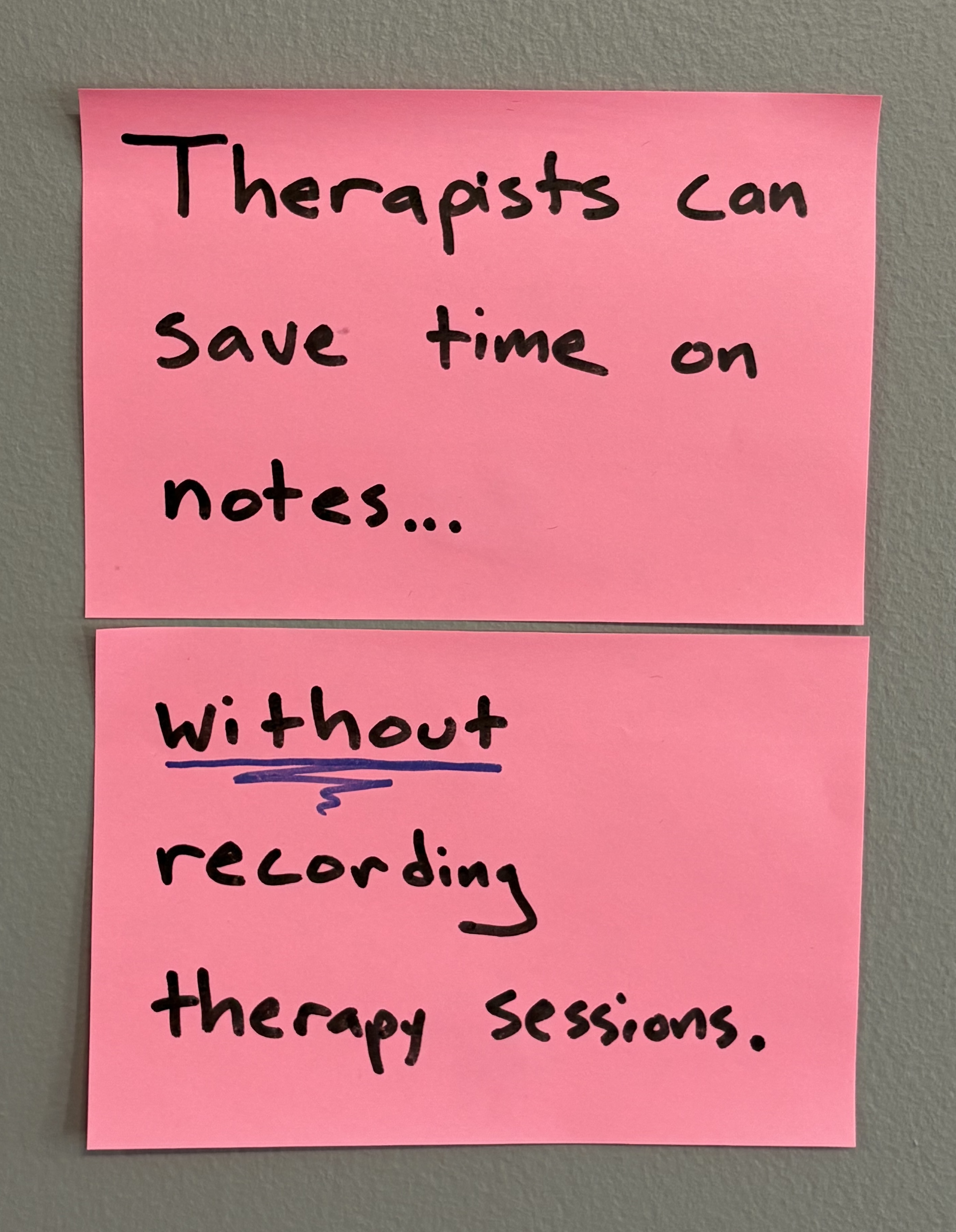 Sticky notes talking about how therapists can save time on notes without recording therapy sessions.