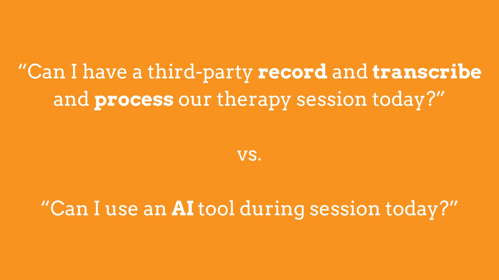Words matter when asking for permission to use an AI tool during a therapy session.