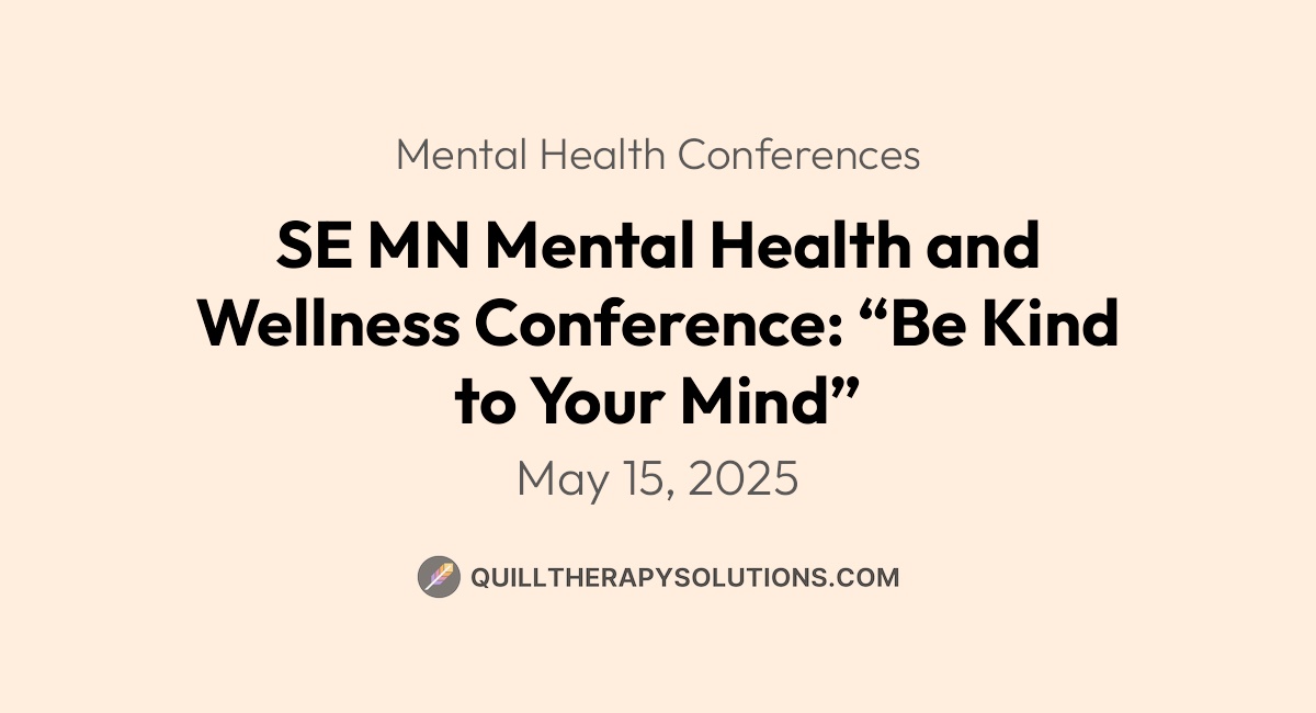 SE MN Mental Health and Wellness Conference: “Be Kind to Your Mind ...