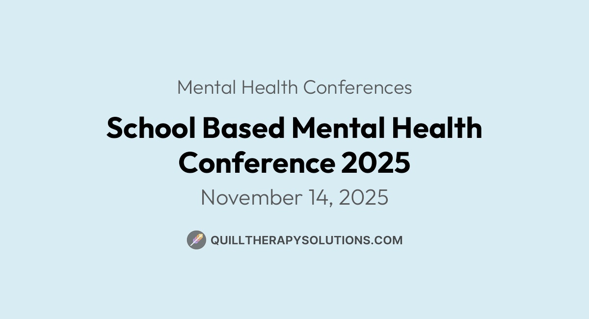 School Based Mental Health Conference 2025 | Quill Therapy Solutions