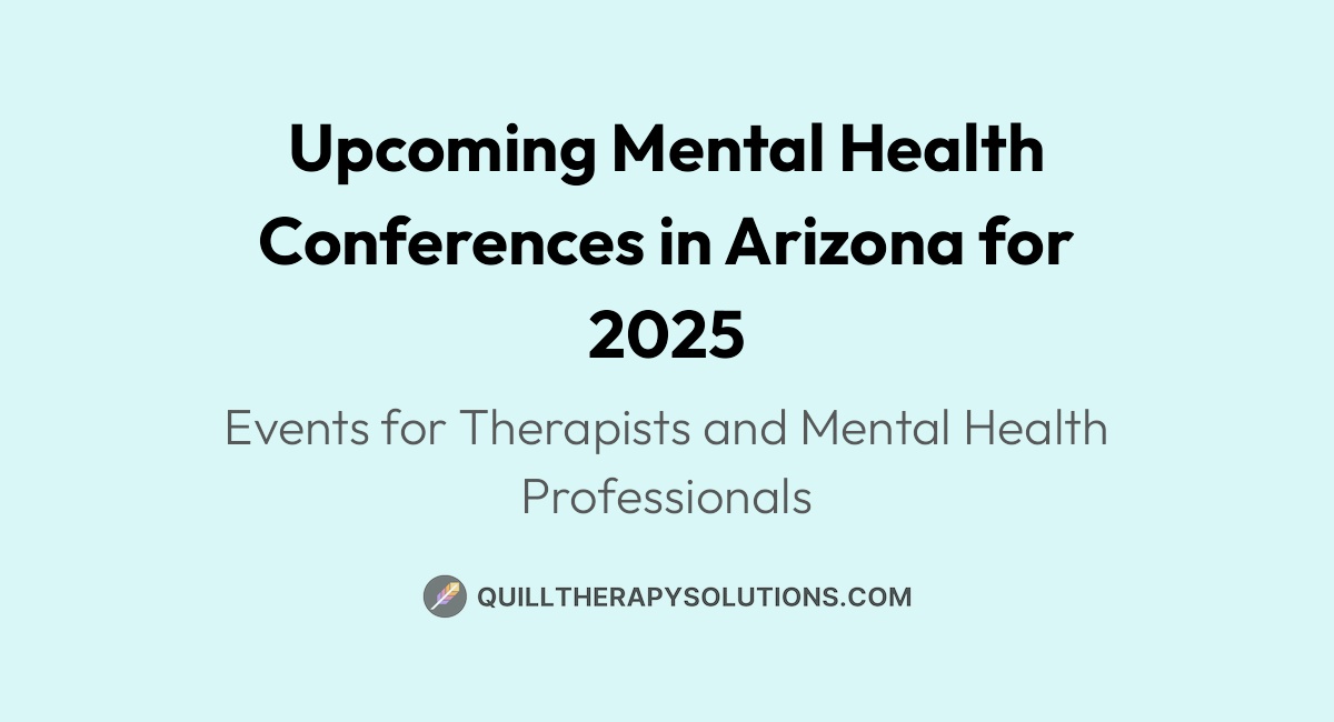 Upcoming Mental Health Conferences in Arizona for 2025 | Quill Therapy ...
