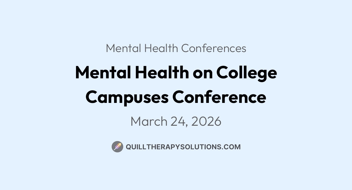 Mental Health on College Campuses Conference Quill Therapy Solutions