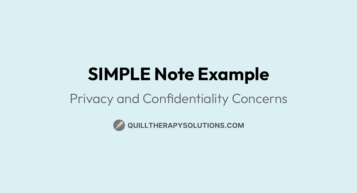 Privacy Simple SIMPLE Note Example: Privacy and Confidentiality Concerns | Quill ...
