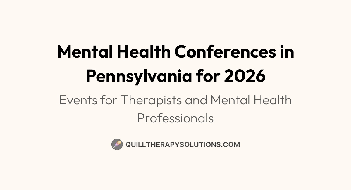 Mental Health Conferences in Pennsylvania for 2026 | Quill Therapy ...