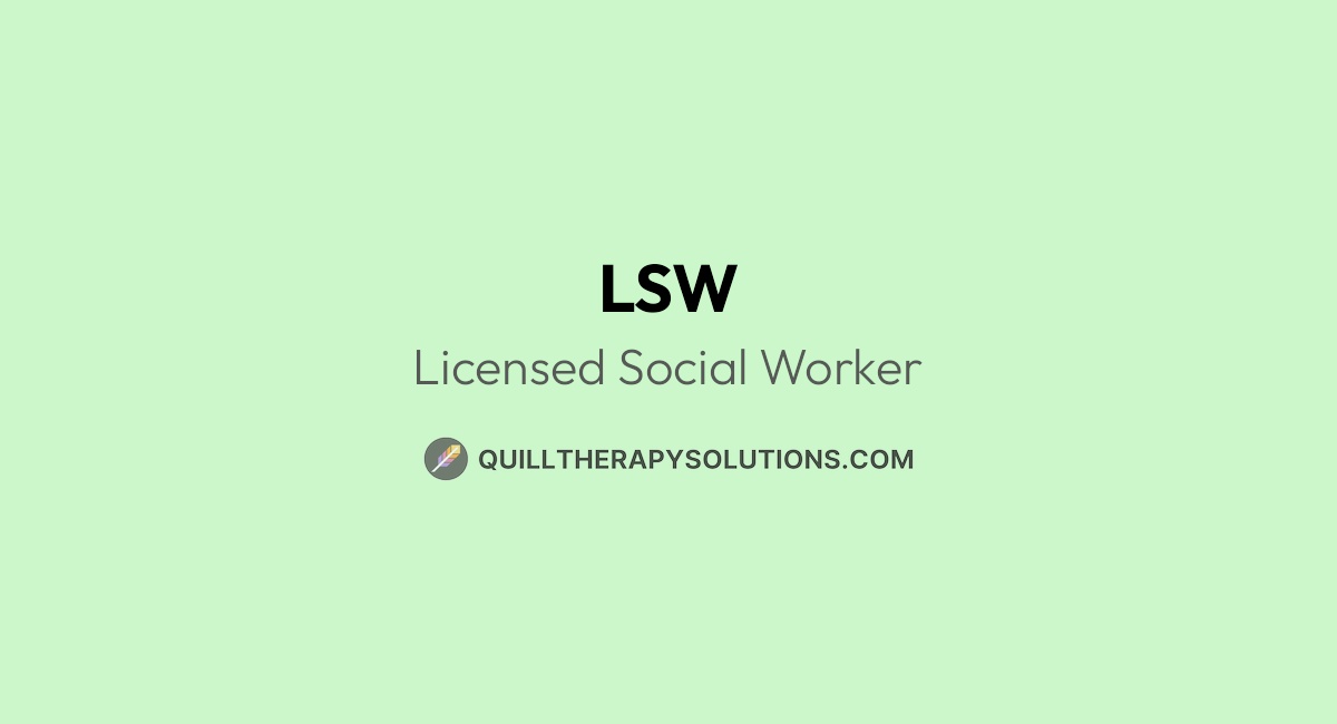 Lsw Student Log LSW: Licensed Social Worker | Quill Therapy Solutions