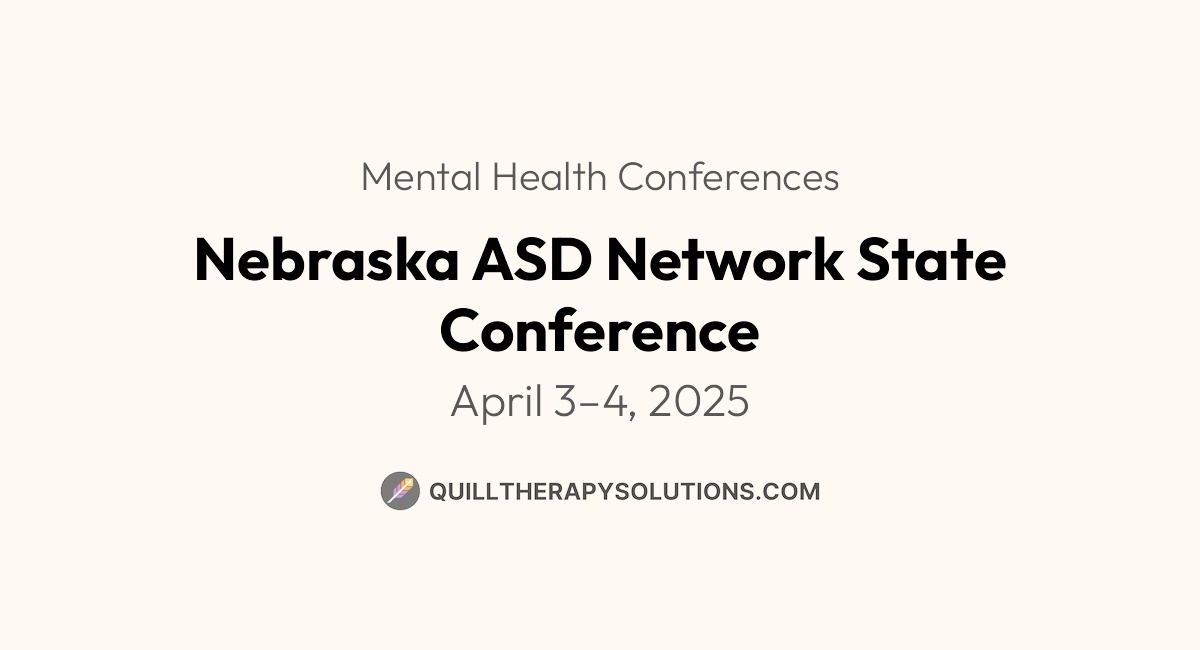 Nebraska ASD Network State Conference | Quill Therapy Solutions