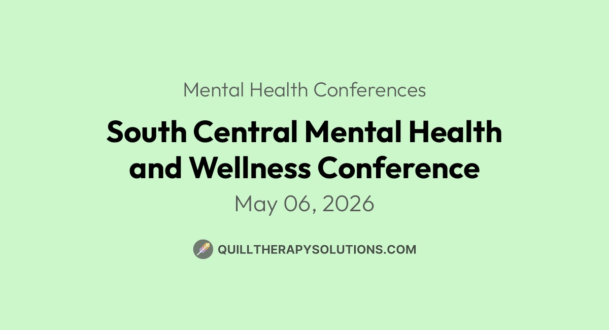 South Central Mental Health And Wellness Conference Quill Therapy 
