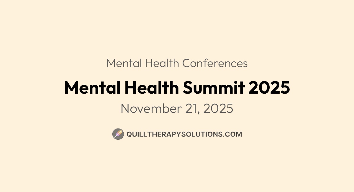 Mental Health Summit 2025 | Quill Therapy Solutions