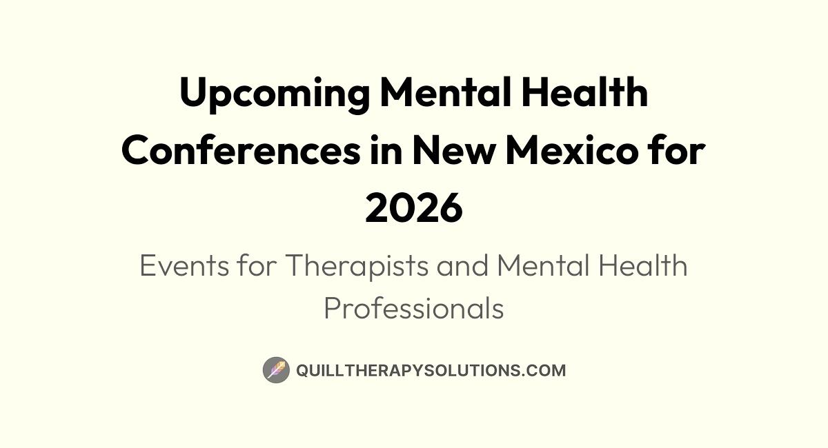 Upcoming Mental Health Conferences in New Mexico for 2026 | Quill ...