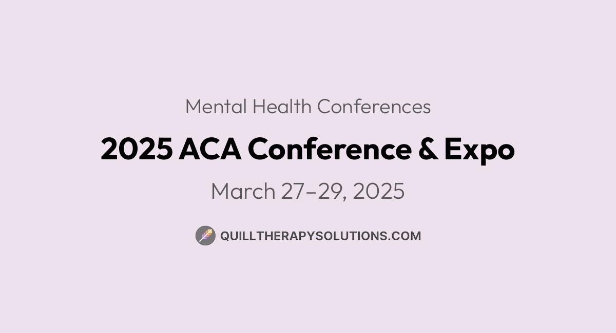 2025 ACA Conference & Expo | Quill Therapy Solutions