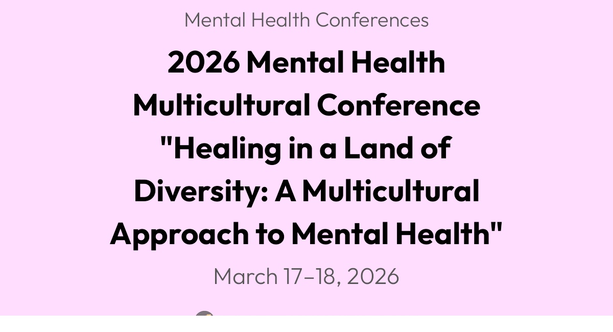 2026 Mental Health Multicultural Conference "Healing in a Land of ...