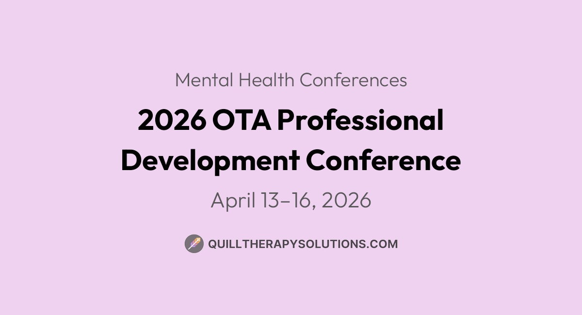 2026 OTA Professional Development Conference | Quill Therapy Solutions