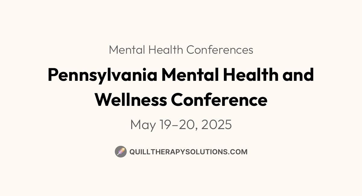 Pennsylvania Mental Health and Wellness Conference | Quill Therapy ...