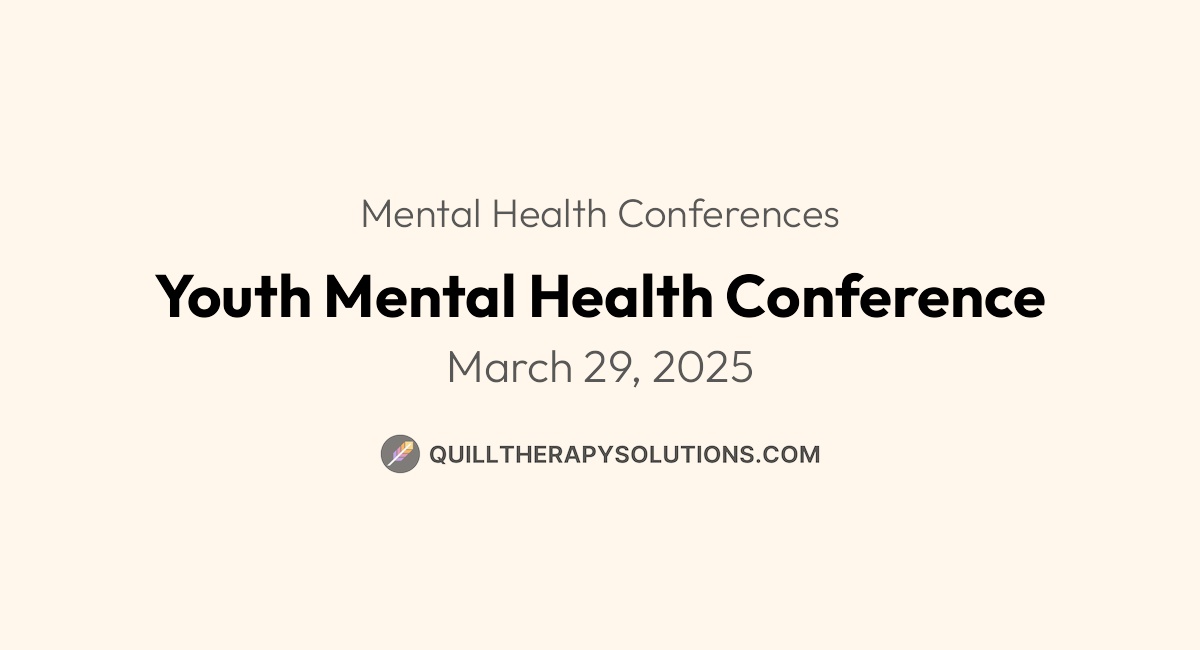 Youth Mental Health Conference | Quill Therapy Solutions