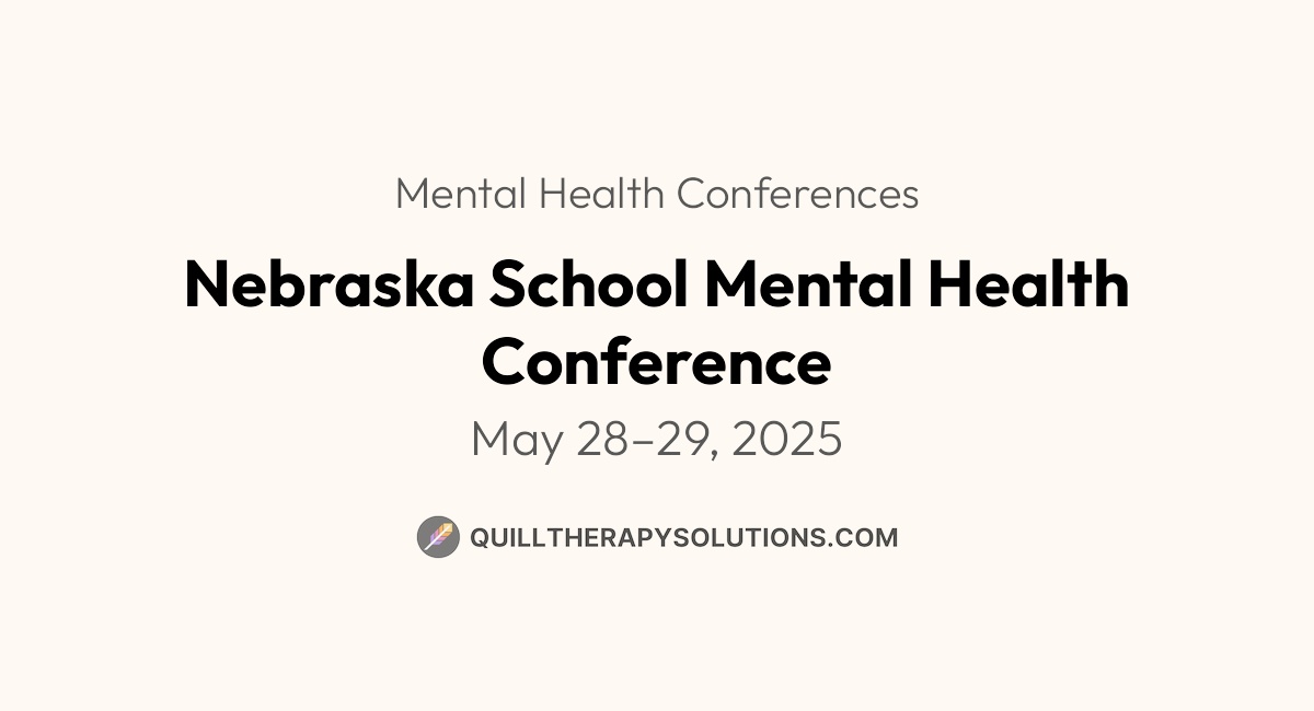 Nebraska School Mental Health Conference | Quill Therapy Solutions