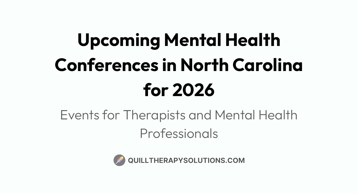 Upcoming Mental Health Conferences in North Carolina for 2026 | Quill ...