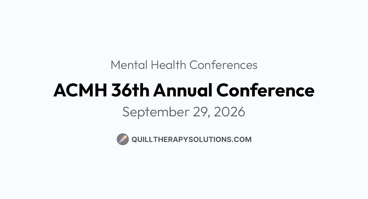 ACMH 36th Annual Conference | Quill Therapy Solutions
