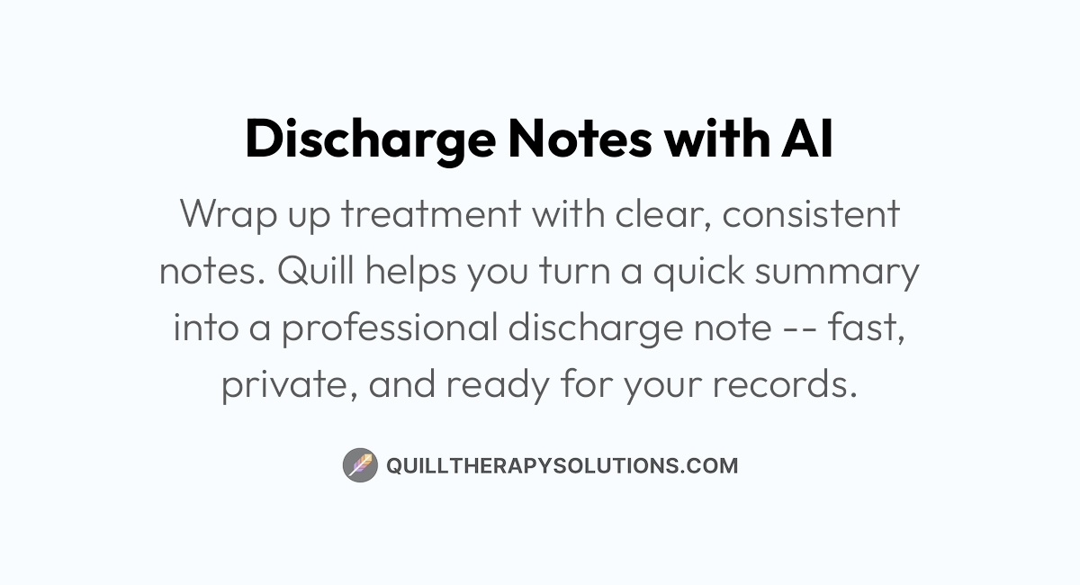 Discharge Notes with AI | Quill Therapy Solutions