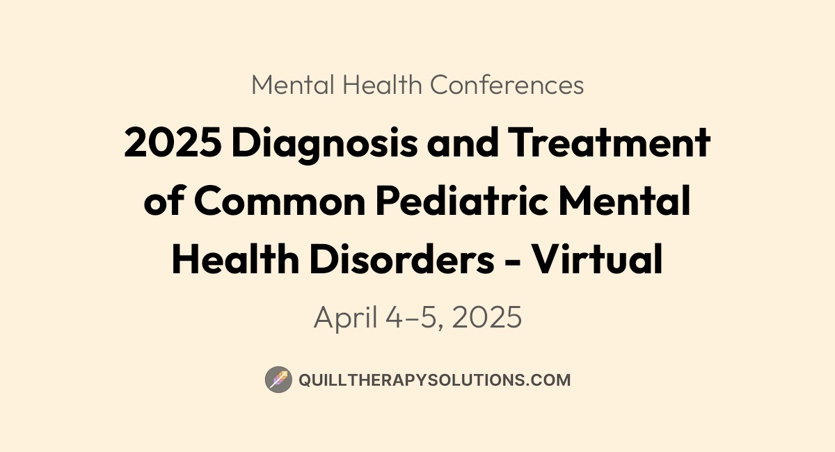 2025 Diagnosis and Treatment of Common Pediatric Mental Health ...