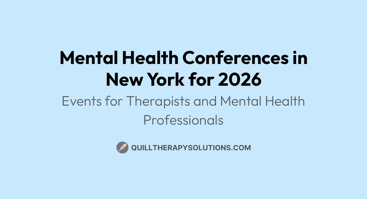 Mental Health Conferences in New York for 2026 | Quill Therapy Solutions